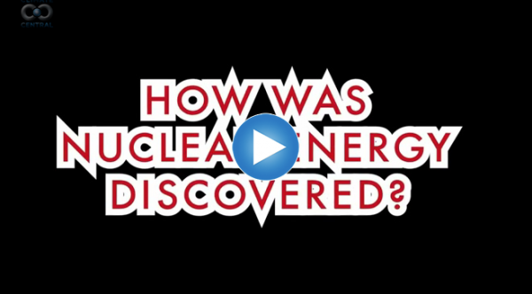 How Was Nuclear Energy Discovered?